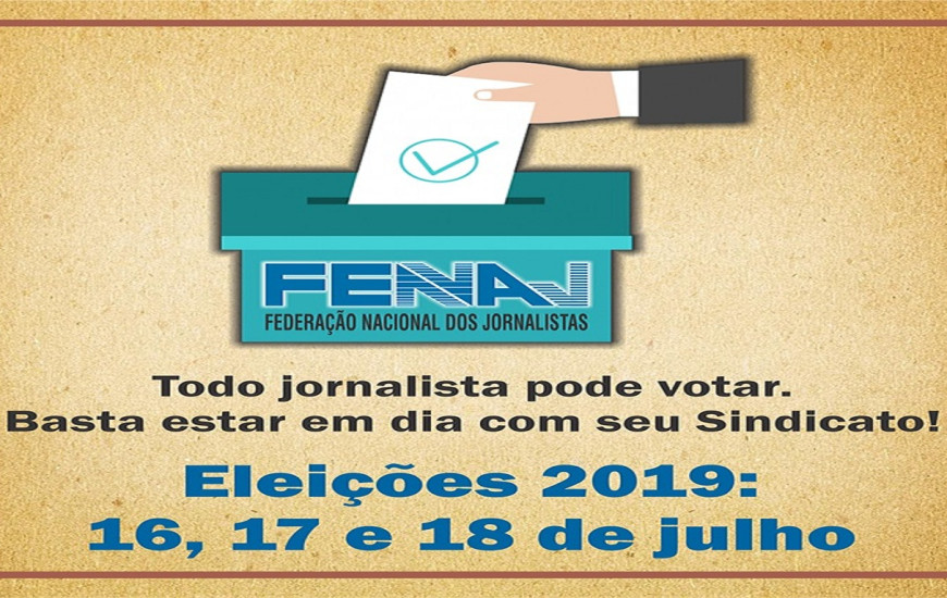 Eleição da Fenaj será nos dias 16, 17 e 18 de julho