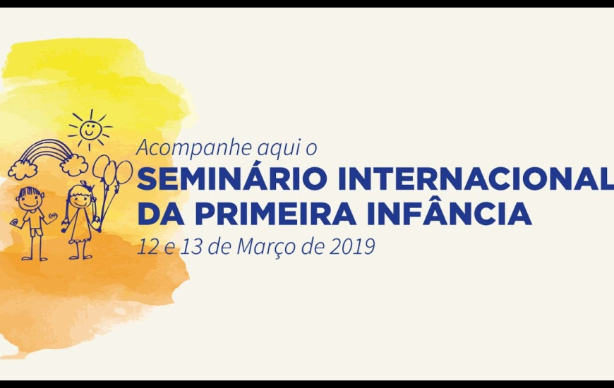 Seminário Internacional de Primeira Infância