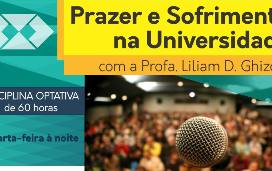 Disciplina “Prazer e Sofrimento na Universidade”